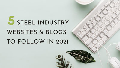 5 Useful Steel Industry Websites You Should Follow